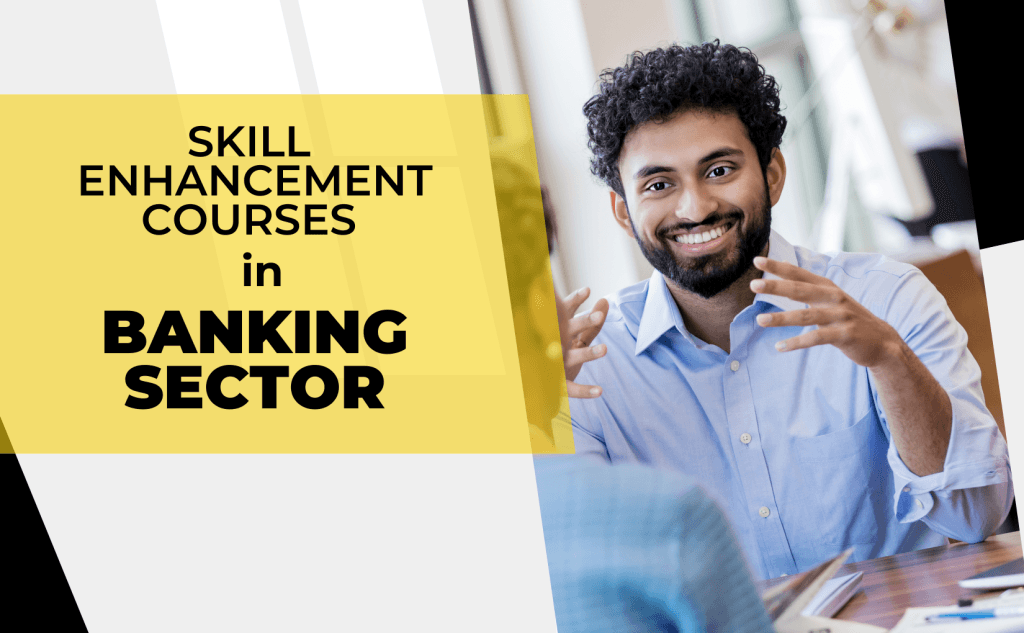 Best Skill Enhancement Courses in Banking Sector in India