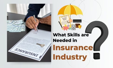 What Skills are Needed in the Insurance Industry?