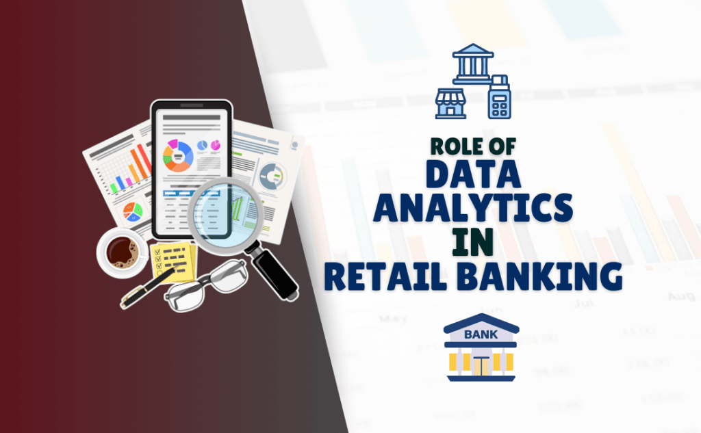 Role of Data Analytics in Retail Banking: A Skill Development Guide