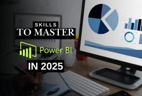 Mastering Power BI in 2025: Key Skills You Need to Know