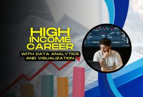 Unlock High-Income Careers With Data Analytics and Visualization