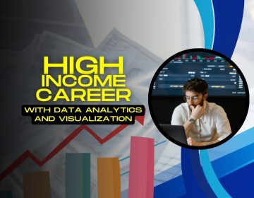 Unlock High-Income Careers With Data Analytics and Visualization