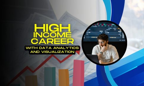 Unlock High-Income Careers With Data Analytics and Visualization