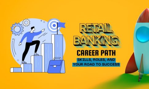 Retail Banking Job Roles, Skills, and Career Path