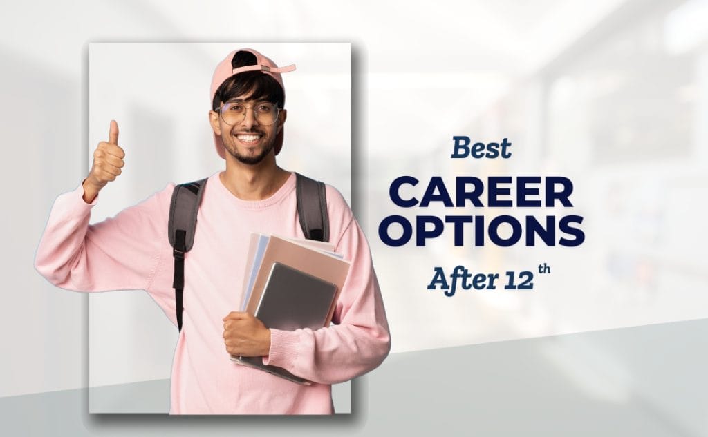 Best Career Options After 12th