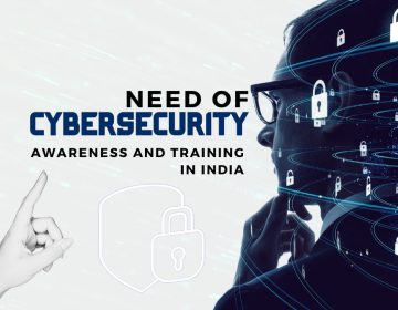 Need of Cybersecurity Awareness and Training in India